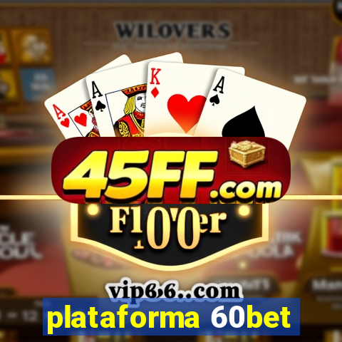 plataforma 60bet